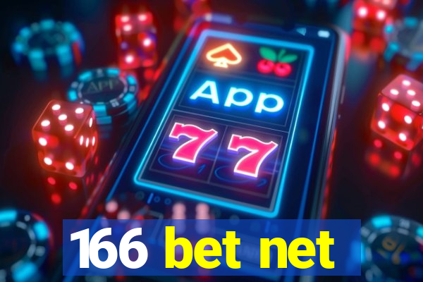 166 bet net